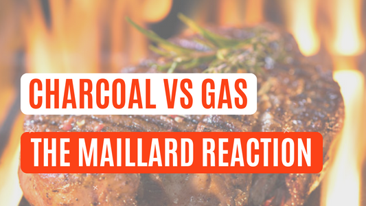 Charcoal vs Gas and the Maillard Reaction