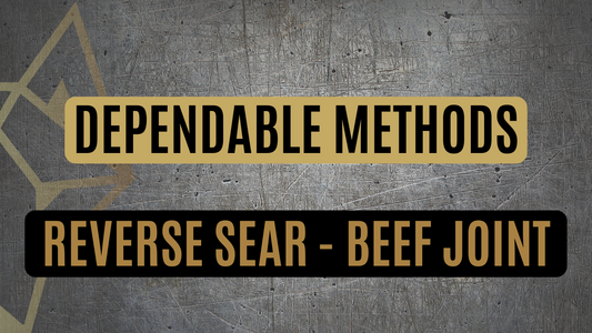 Dependable Methods | Reverse Sear Beef Joint